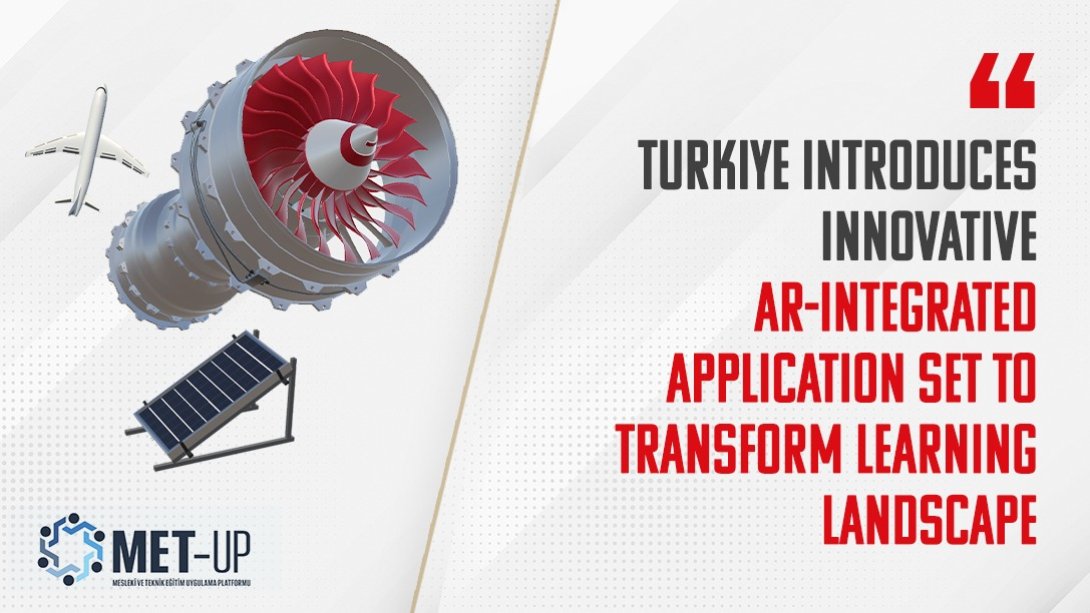 Turkiye launches MET-UP, a groundbreaking AR application for digitalized training materials