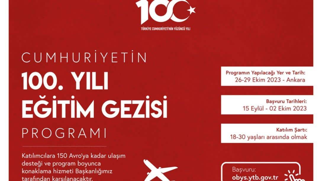 Cumhuriyet'in 100. Yılı Eğitim Gezisi Programı'na Katılım Başvuruları Başlıyor