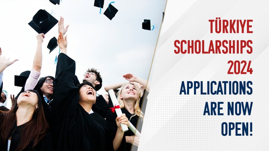Türkiye Scholarships 2024 Applications